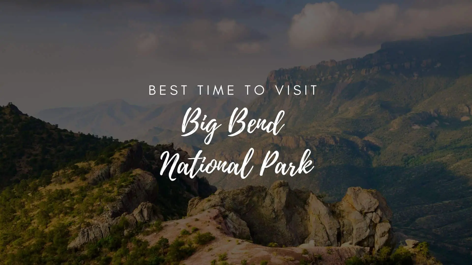 best time to visit big bend
