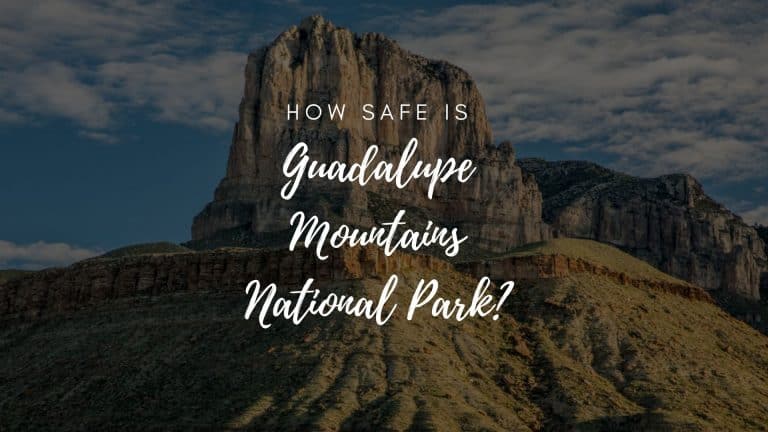 Is Guadalupe Mountains National Park Safe?