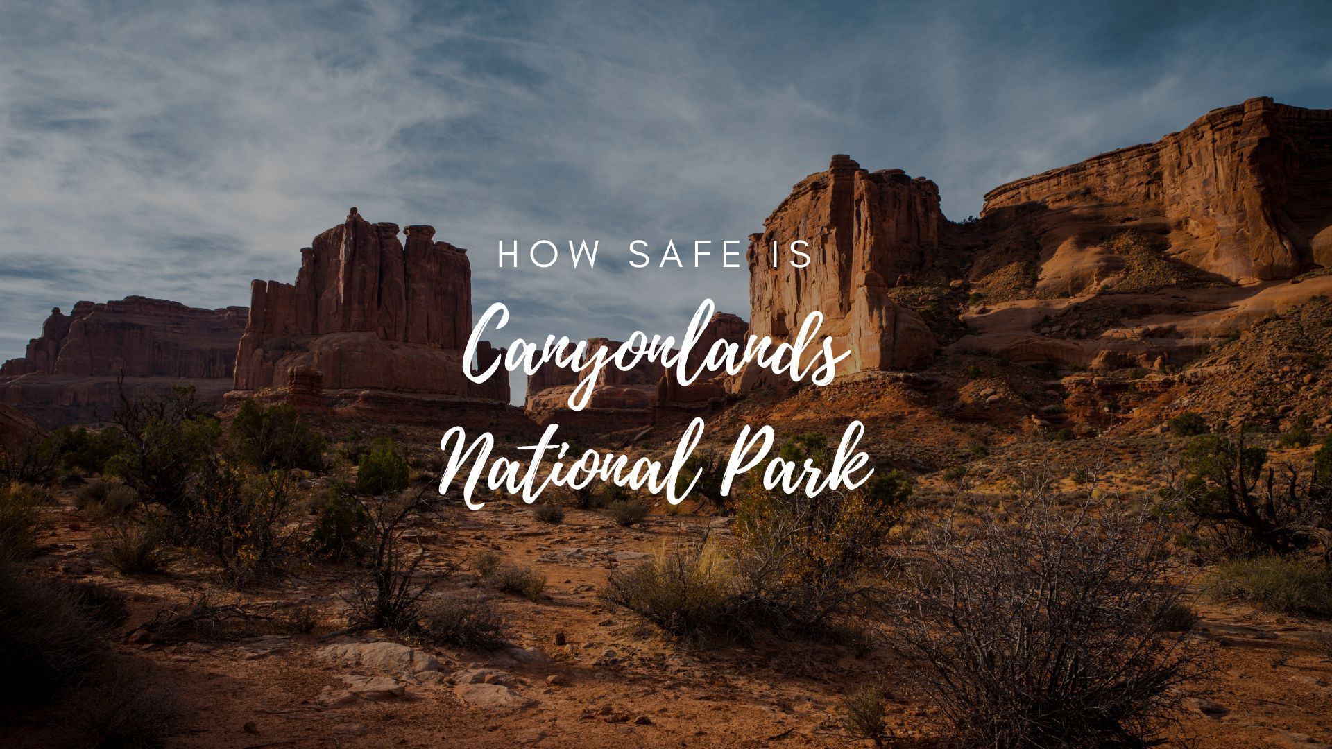 is canyonlands national park safe?