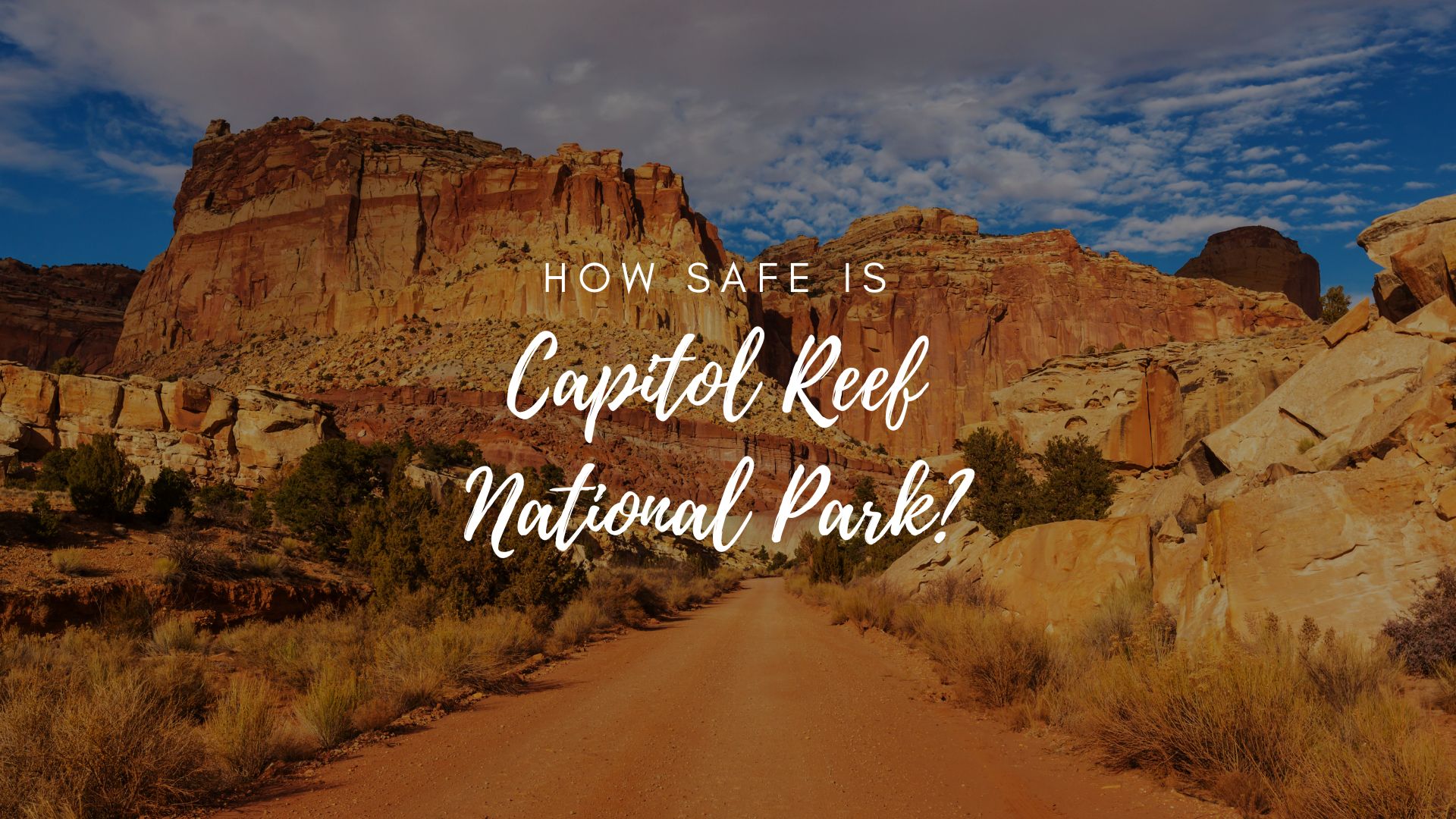 is capitol reef national park safe