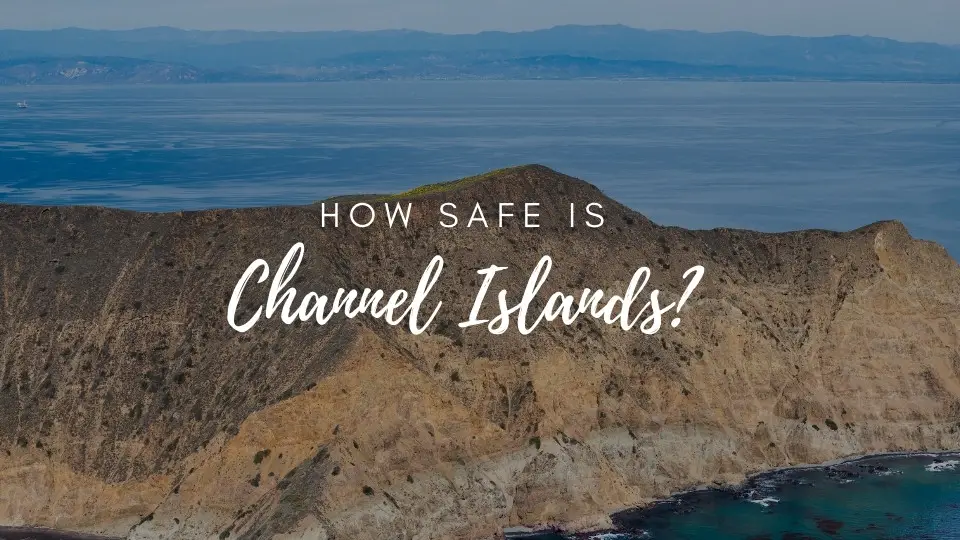 is channel islands national park safe