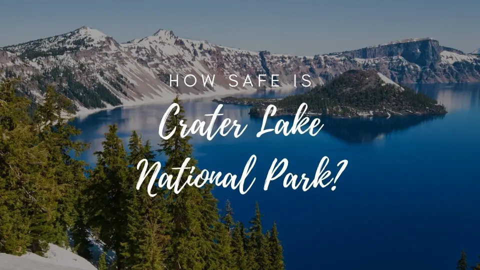 is crater lake national park safe