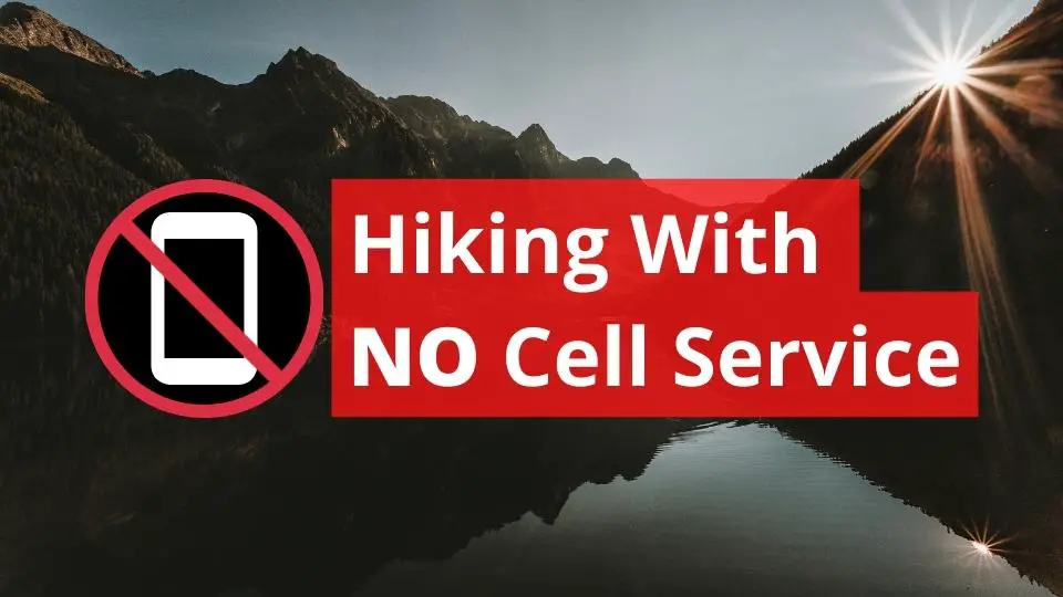 hiking with no cell service