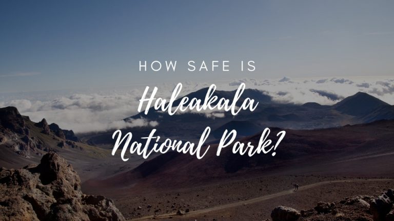 Is Haleakala National Park Safe? (2022)