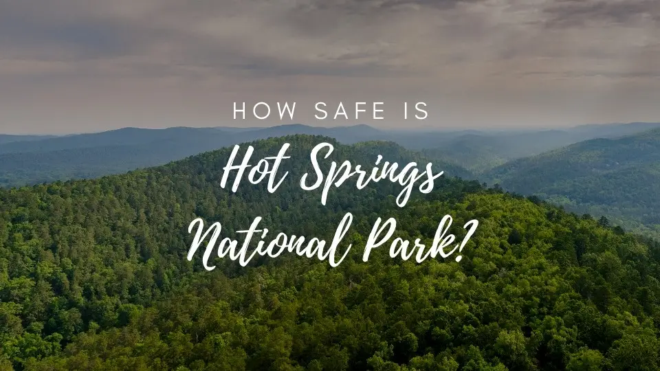 is hot springs national park safe