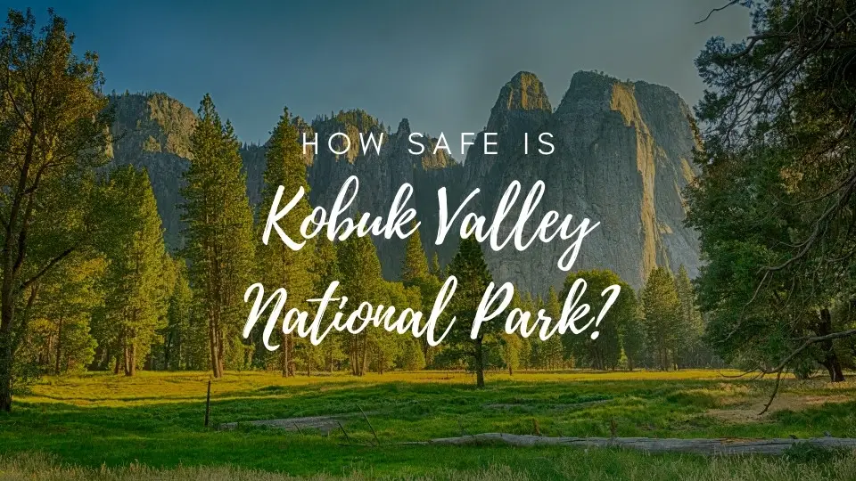 is kobuk valley safe