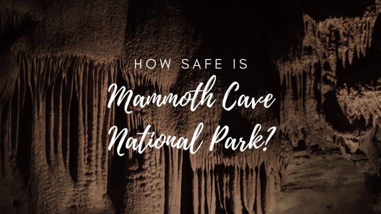 Is Mammoth Cave National Park Safe? (2022)