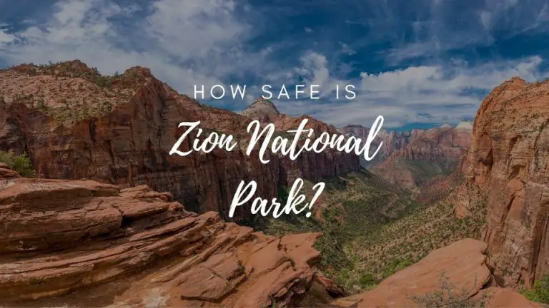 Is Zion National Park Safe? (2022) 