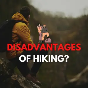 Disadvantages of Hiking (The Truth & The Unpleasant)