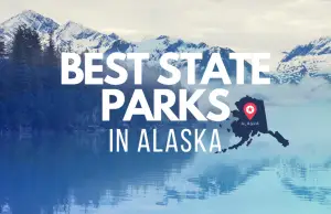 The 10 Best State Parks In Alaska (2023)