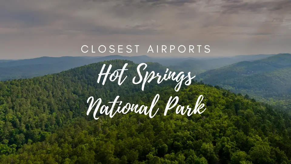 Closest Airport To Hot Springs National Park