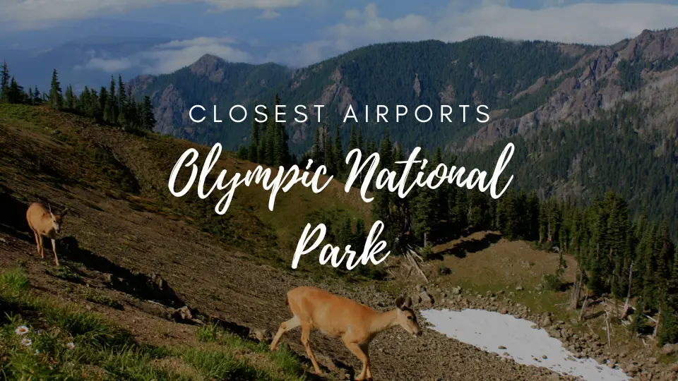 Closest Airport To Olympic National Park