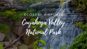 Closest Airports To Cuyahoga Valley National Park