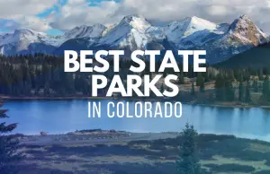10 Best State Parks In Colorado (2023)