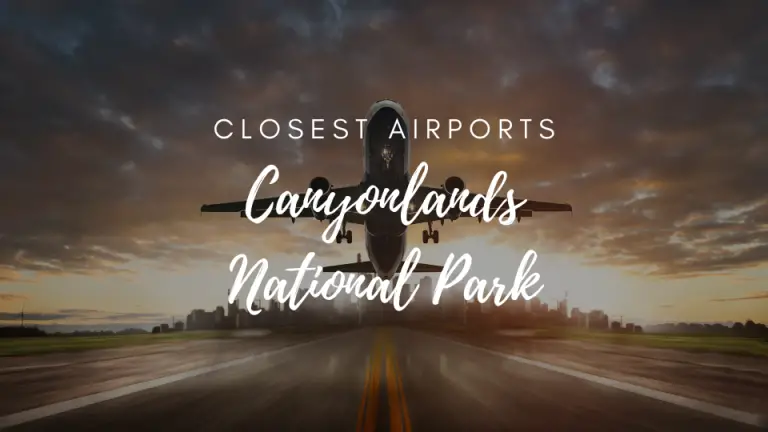 Closest Airports To Canyonlands National Park