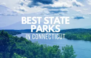 16 Best State Parks In Connecticut (2023)