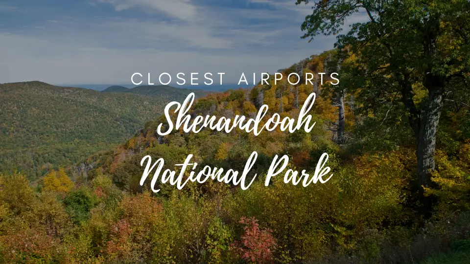 Closest Airport To Shenandoah National Park