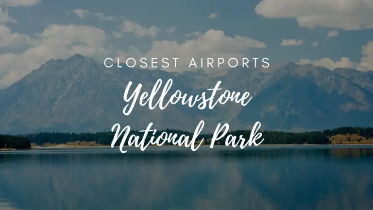 Closest Airports To Yellowstone National Park