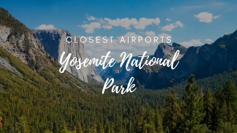 Closest Airports To Yosemite National Park