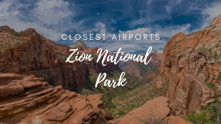Closest Airports To Zion National Park