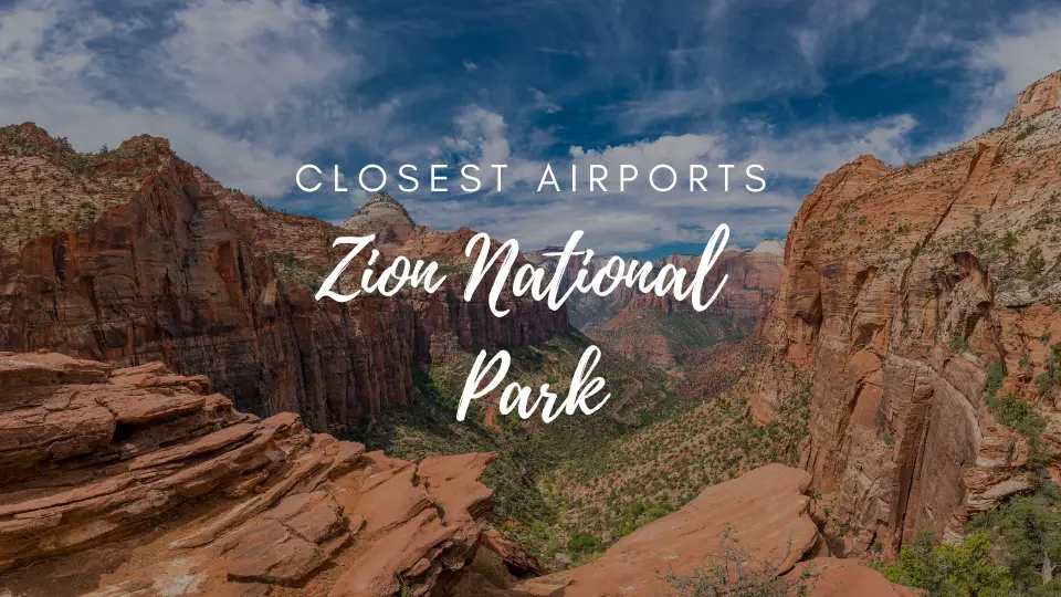 Closest Airport To Zion National Park