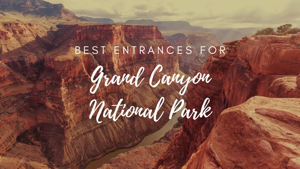 best entrances for Grand Canyon National Park