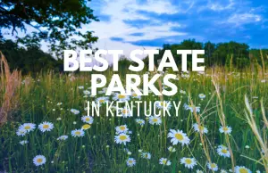 The 11 Best Kentucky State Parks (2023)