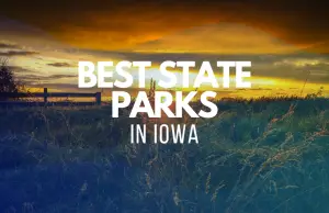 The 12 Best Iowa State Parks (2023)