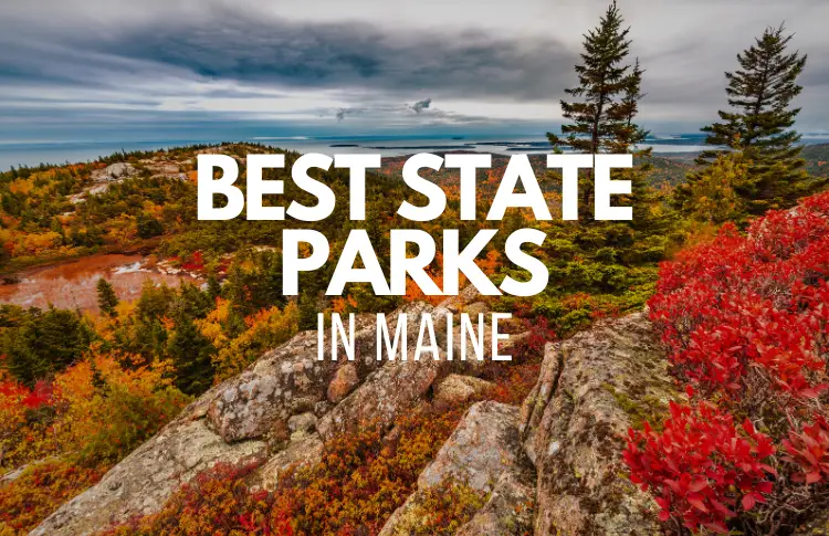 Best State Parks In Maine (2023)