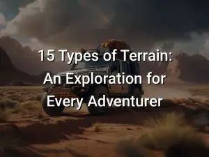 10 Types of Terrain: An Exploration for Every Adventurer